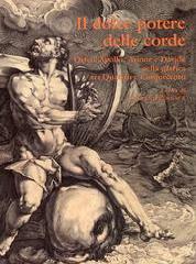 IL DOLCE POTERE DELLE CORDE. "ORFEO, APOLLO, ARIONE E DAVIDE NELLA GRAFICA TRA QUATTRO E CINQ"