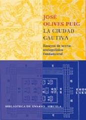 LA CIUDAD CAUTIVA "ENSAYOS DE TEORÍA SOCIOPOLÍTICA FUNDAMENTAL"