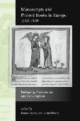 MANUSCRIPTS AND PRINTED BOOKS IN EUROPE 1350-1550 "PACKAGING, PRESENTATION AND CONSUMPTION"