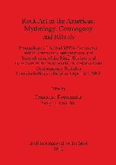 ROCK ART IN THE AMERICAS "MYTHOLOGY, COSMOGONY AND RITUALS"