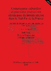 COMPOSANTES CULTURELLES ET PREMIÈRES PRODUCTIONS CÉRAMIQUES DU BRONZE ANCIEN DANS LE SUD-EST DE LA FRANC