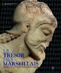 LE TRÉSOR DES MARSEILLAIS "500 AV. J.-C., L'ÉCLAT DE MARSEILLE À DELPHES"