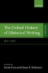 THE OXFORD HISTORY OF HISTORICAL WRITING Vol.2 "400-1400"