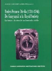 PEDRO FRANCO DÁVILA (1711-1786). DE GUAYAQUIL A LA ROYAL SOCIETY. LA ÉPOCA Y LA OBRA DE UN ILUSTRADO