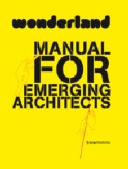 WONDERLAND MANUAL FOR EMERGING ARCHITECTS