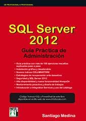 SQL SERVER 2012 GUÍA PRÁCTICA DE ADMINISTRACIÓN
