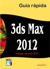 3DS MAX 2012 GUÍA RÁPIDA