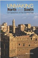 UNMAKING NORTH AND SOUTH: CARTOGRAPHIES OF THE YEMENI PAST