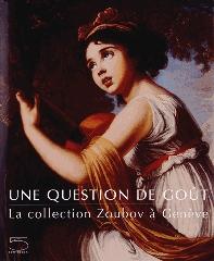 UNE QUESTION DE GOÛT "LA COLLECTION ZOUBOV À GENÈVE"