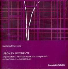 JAPÓN EN OCCIDENTE "ARQUITECTURAS Y PAISAJES DEL IMAGINARIO JAPONÉS"