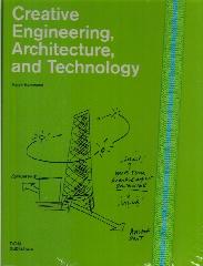 CREATIVE ENGINEERING, ARCHITECTURE, AND TECHNOLOGY