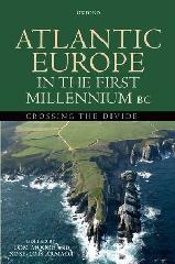 ATLANTIC EUROPE IN THE FIRST MILLENNIUM BC "CROSSING THE DIVIDE"