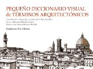 PEQUEÑO DICCIONARIO VISUAL DE TÉRMINOS ARQUITECTÓNICOS