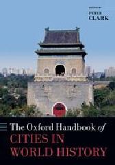 THE OXFORD HANDBOOK OF CITIES IN WORLD HISTORY