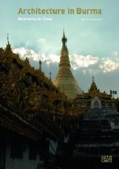 ARCHITECTURE IN BURMA "MOMENTS IN TIME."