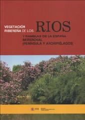 VEGETACIÓN RIBEREÑA DE LOS RÍOS Y RAMBLAS DE LA ESPAÑA MERIDIONAL