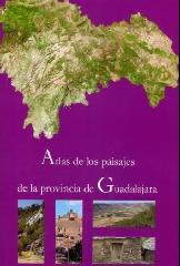 ATLAS DE LOS PAISAJES DE LA PROVINCIA DE GUADALAJARA