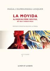 LA MOVIDA "AU NOM DU PERE, DES FILS ET DU TODO VALE"