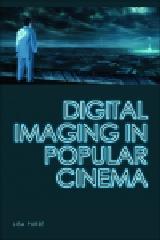 DIGITAL IMAGING IN POPULAR CINEMA