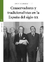 CONSERVADORES Y TRADICIONALISTAS EN LA ESPAÑA DEL SIGLO XX