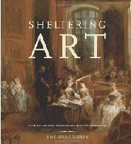 SHELTERING ART "COLLECTING AND SOCIAL IDENTITY IN EARLY EIGHTEENTH-CENTURY PARIS"