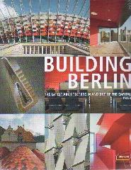 BUILDING BERLIN  VOL. 2 THE LATEST ARCHITECTURE IN AND OUT OF THE CAPITAL Vol.2