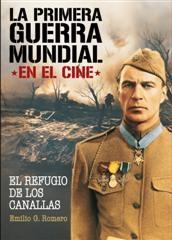 LA PRIMERA GUERRA MUNDIAL EN EL CINE "REFUGIO DE CANALLAS"