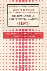 CUADERNO DE TRABAJO PARA EL TRATAMIENTO CORPOMENTAL DEL TRASTORNO DE ESTRÉS POST "PROGRAMA PARA CURAR EN 10 SEMANAS LAS SECUELAS DEL TRAUMA"