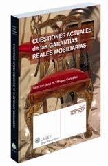 CUESTIONES ACTUALES DE LAS GARANTÍAS REALES MOBILIARIAS