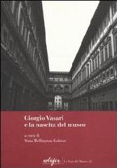 GIORGIO VASARI E LA NASCITA DEL MUSEO.