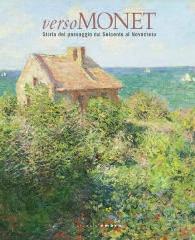 VERSO MONET "STORIA DEL PAESAGGIO DAL SEICENTO AL NOVECENTO"