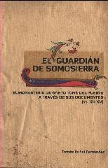 EL GUARDIÁN DE SOMOSIERRA, "EL MONASTERIO DE SANTO TOMÉ DEL PUERTO A TRAVÉS DE SUS DOCUMENTO"