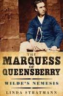 THE MARQUESS OF QUEENSBERRY "WILDE'S NEMESIS"
