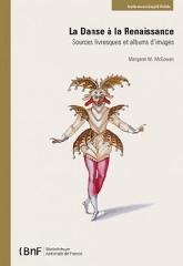 LA DANSE A LA RENAISSANCE "SOURCES LIVRESQUES ET ALBUMS D'IMAGES"