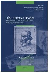 THE ARTIST AS READER "ON EDUCATION AND NON-EDUCATION OF EARLY MODERN ARTISTS"