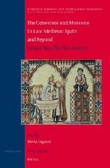 THE CONVERSOS AND MORISCOS IN LATE MEDIEVAL SPAIN AND BEYOND Vol.II "THE MORISCO ISSUE"