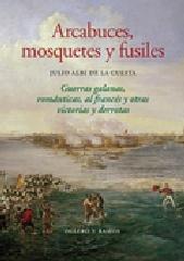 ARCABUCES, MOSQUETES Y FUSILES "GUERRAS GALANAS, ROMÁNTICAS, AL FRANCÉS Y OTRAS VICTORIAS Y DERR"