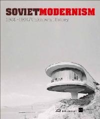 SOVIET MODERNISM "UNKNOWN HISTORY"