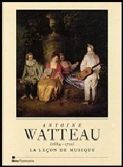 WATTEAU "(1684-1721), LA LEÇON DE MUSIQUE"