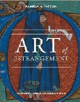 ART OF ESTRANGEMENT "REDEFINING JEWS IN RECONQUEST SPAIN"