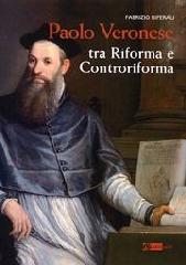 PAOLO VERONESE. TRA RIFORMA E CONTRORIFORMA.