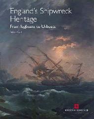 ENGLAND'S SHIPWRECK HERITAGE "FROM LOG BOATS TO U-BOATS"