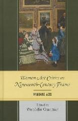 WOMEN ART CRITICS IN NINETEENTH-CENTURY FRANCE: VANISHING ACTS