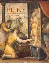 PLINY AND THE ARTISTIC CULTURE OF THE ITALIAN RENAISSANCE THE LEGACY OF THE NATURAL HISTORY