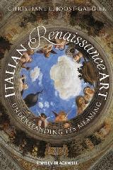 ITALIAN RENAISSANCE ART "UNDERSTANDING ITS MEANING"