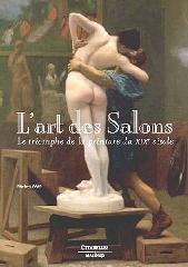 L'ART DES SALONS - LE TRIOMPHE DE LA PEINTURE DU XIXE SIECLE