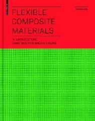 FLEXIBLE COMPOSITE MATERIALS IN ARCHITECTURE, CONSTRUCTION AND INTERIORS