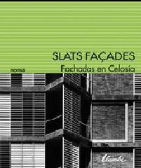 FACHADAS EN CELOSÍA. SLATS FAÇADES