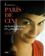 PARÍS DE CINE "GUÍA DE LA CIUDAD EN 55 PELÍCULAS"