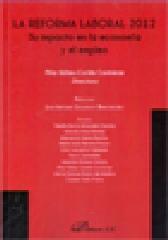 LA REFORMA LABORAL 2012. SU IMPACTO EN LA ECONOMÍA Y EL EMPLEO